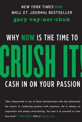 Cover Art for 9780062295026, Crush It!: Why NOW Is the Time to Cash In on Your Passion by Gary Vaynerchuk