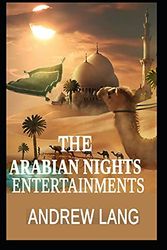 Cover Art for 9798739197887, The Arabian Nights: Andrew Lang (Science Fiction, Fantasy, Classics, Literature) [Annotated] by Andrew Lang