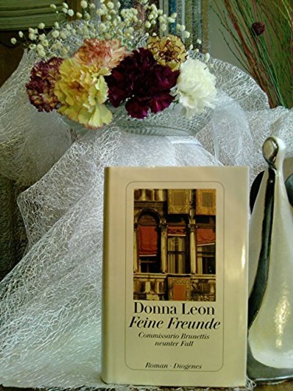 Cover Art for 9783257062717, Feine Freunde. Commissario Brunettis neunter Fall. by Donna Leon