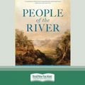 Cover Art for 9781741363142, People of the River by Grace Karskens