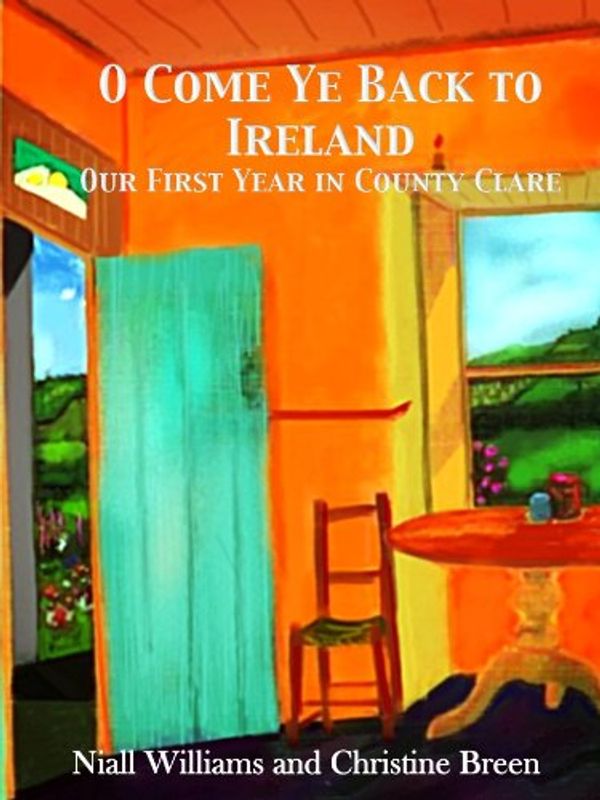 Cover Art for B00EJQBICK, O Come Ye Back to Ireland by Niall Williams, Christine Breen