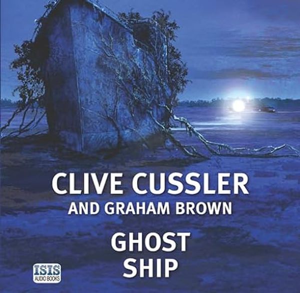 Cover Art for 9781445050966, Ghost Ship by Clive Cussler, Graham Brown