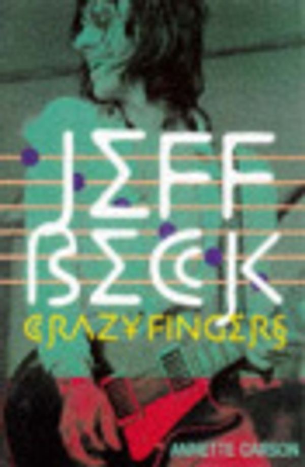 Cover Art for 9780859652636, Jeff Beck by Annette Carson