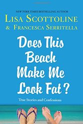 Cover Art for 9781250059949, Does This Beach Make Me Look Fat? by Lisa Scottoline
