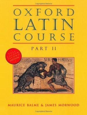 Cover Art for B00LLOW5J8, Oxford Latin Course, Part 2, 2nd Edition (Pt.2) (Latin Edition) by Maurice Balme James Morwood(1996-10-30) by Maurice Balme James Morwood