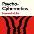 Cover Art for B0BWZDYJXZ, Psycho-Cybernetics (Updated and Expanded) by Maxwell Maltz