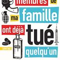 Cover Art for B0C1M74YVS, Tous les membres de ma famille ont déjà tué quelq'un (French Edition) by Benjamin Stevenson