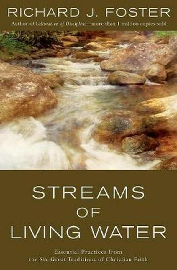 Cover Art for 9780060628222, Streams of Living Water by Richard Foster