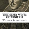 Cover Art for 9781500643287, The Merry Wives of Windsor by William Shakespeare