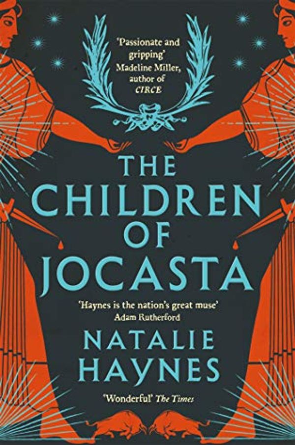 Cover Art for B0723CBH2Q, The Children of Jocasta by Natalie Haynes