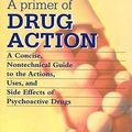Cover Art for 9780716726197, A Primer of Drug Action by Robert M. Julien