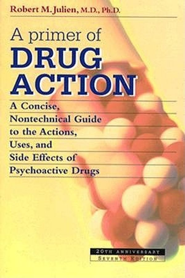 Cover Art for 9780716726197, A Primer of Drug Action by Robert M. Julien