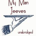 Cover Art for B07HHH1GGZ, My Man Jeeves by P.g. Wodehouse