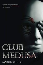 Cover Art for 9798633380330, Club Medusa by Martin White