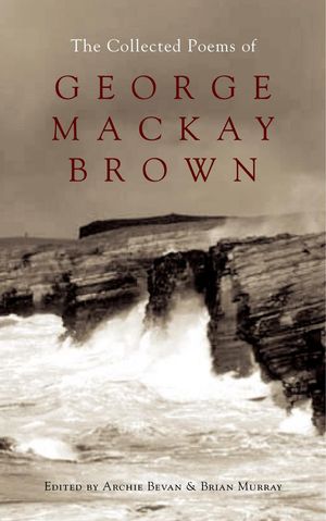 Cover Art for 9780719568848, The Collected Poems of George Mackay Brown by Brian Murray
