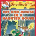 Cover Art for 9780545391580, Geronimo Stilton #3: Cat and Mouse in a Haunted House by Geronimo Stilton