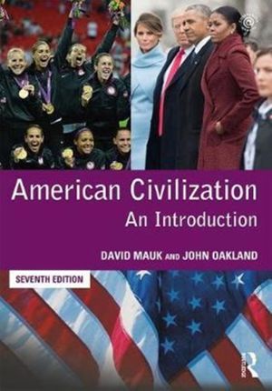 Cover Art for 9781138631724, American CivilizationAn Introduction by Mauk, David, Oakland, John