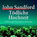 Cover Art for 9783442055371, Tödliche Hochzeit by John Sandford, John Camp, Grünwald, Manes H.