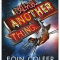 Cover Art for 9780141331805, And Another Thing ... by Eoin Colfer