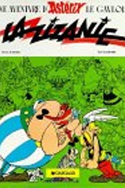 Cover Art for 9782205004588, La Zizanie (Asterix and the Roman Agent) (Une Aventure d'Asterix) (French Edition) by Uderzo Goscinny
