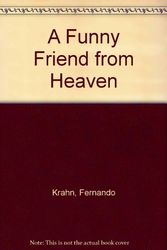 Cover Art for 9780397317608, A Funny Friend from Heaven by Fernando Krahn
