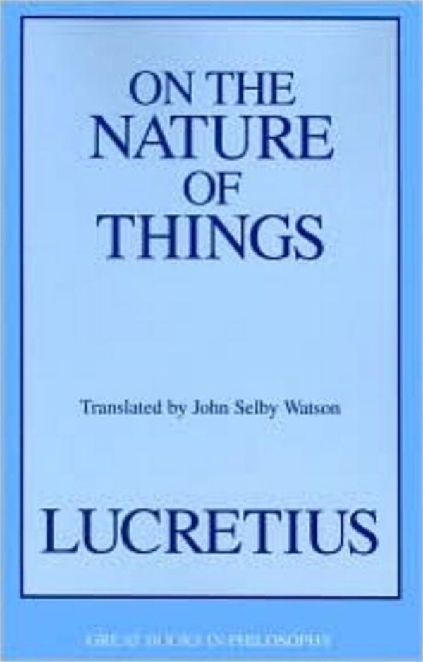 Cover Art for 9781573921794, On The Nature Of Things by Titus Lucretius Carus