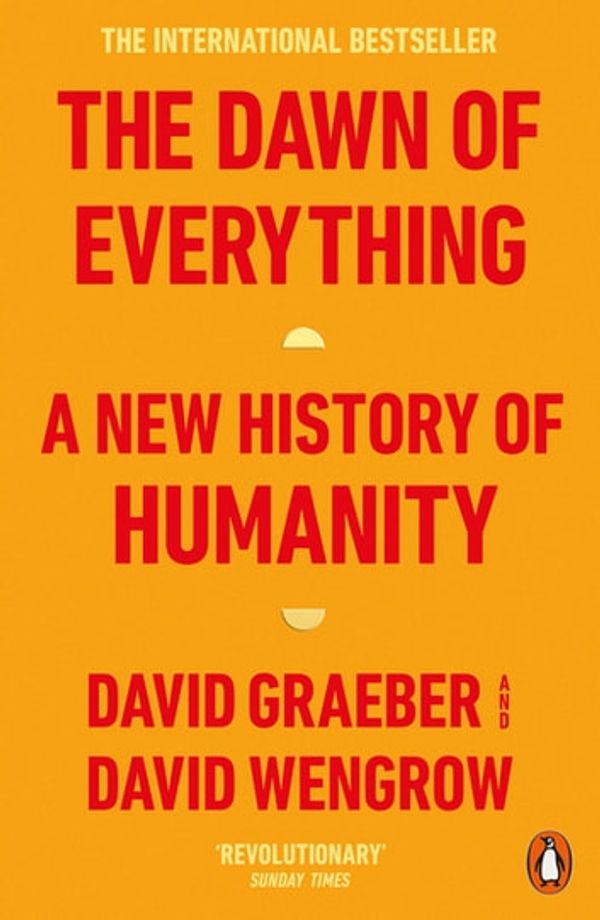 Cover Art for 9780241402450, The Dawn of Everything by David Graeber, David Wengrow