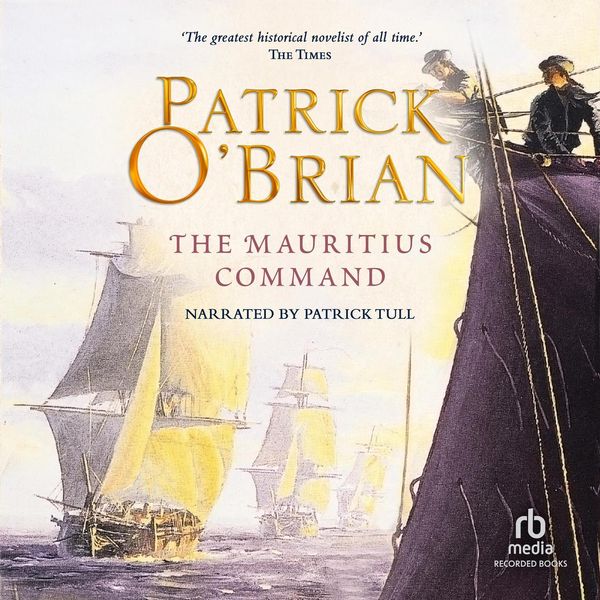 Cover Art for 9781440781117, The Mauritius Command by Patrick O'Brian