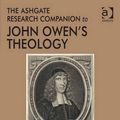Cover Art for 9781409434894, The Ashgate Research Companion to John Owen's Theology by Mr Kelly M Kapic, Mr Mark Jones