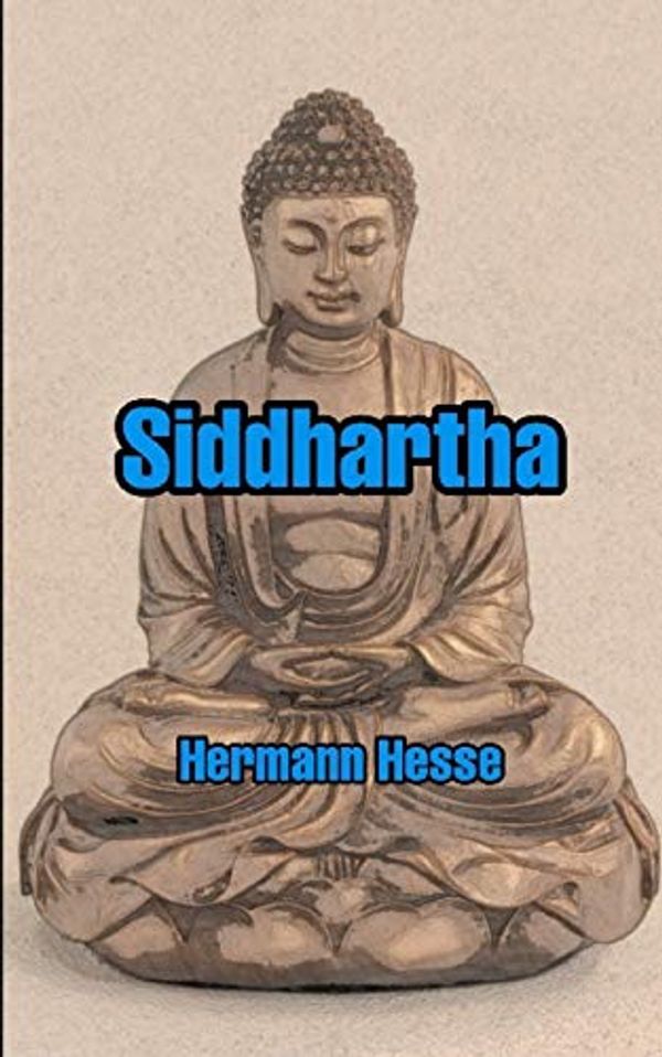 Cover Art for 9781657828643, Siddhartha by Hermann Hesse, Amy Coulter, Stefan Langer, Semyon Chaichenets