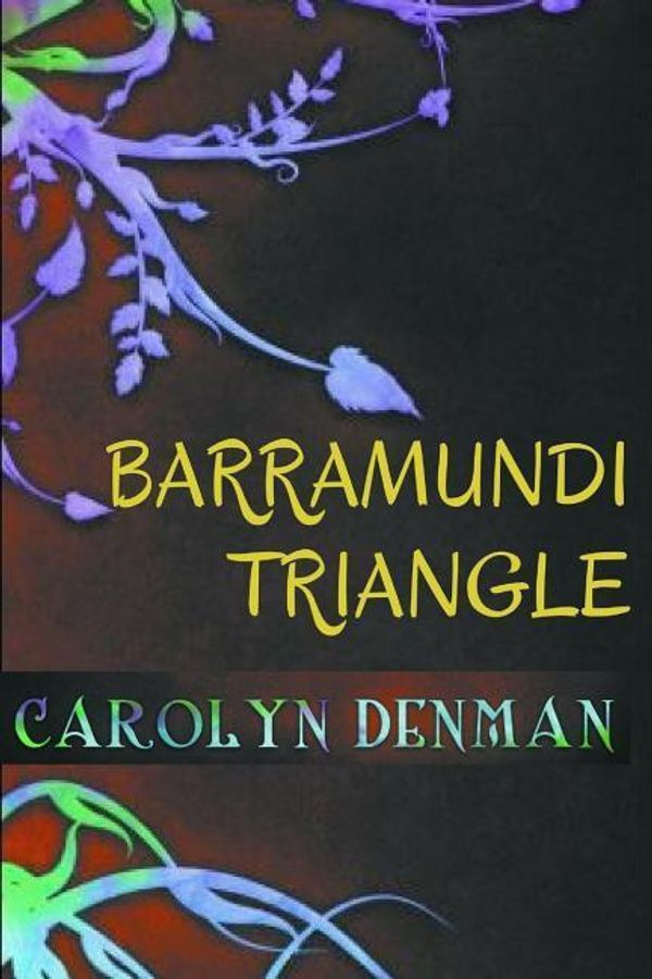 Cover Art for 9780995360105, Barramundi Triangle by Carolyn Denman