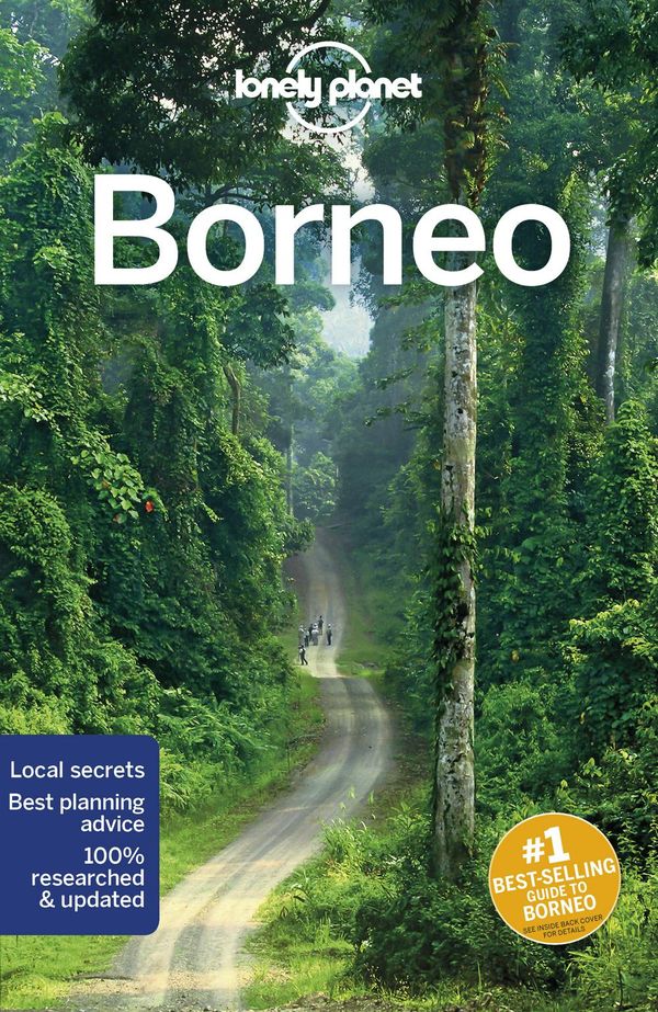 Cover Art for 9781786574817, Lonely Planet Borneo (Travel Guide) by Lonely Planet, Paul Harding, Brett Atkinson, Anna Kaminski