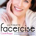 Cover Art for 9780399536670, Ultimate Facercise by Carole Maggio