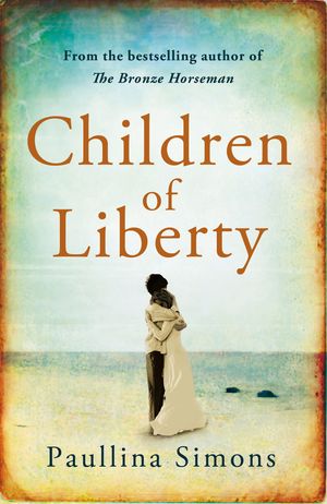 Cover Art for 9780007484034, Children of Liberty by Paullina Simons