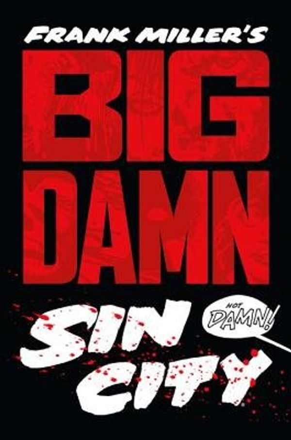 Cover Art for B00QMWMKTY, Frank Miller's Big Damn Sin City[FRANK MILLERS BIG DAMN SIN CIT][Hardcover] by FrankMiller