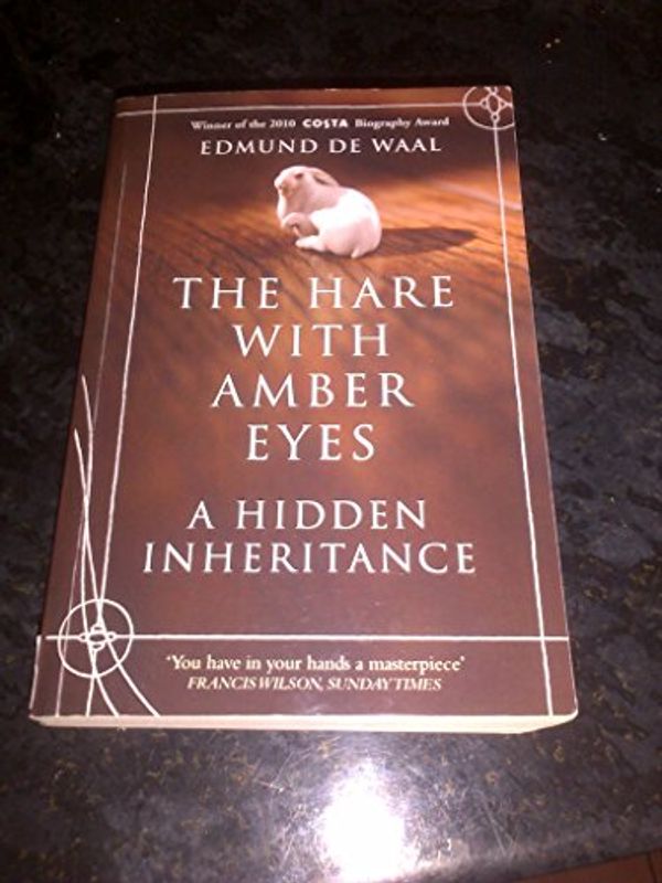 Cover Art for 9781445858333, The Hare with Amber Eyes by De Waal, Edmund
