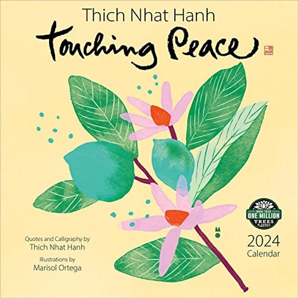 Cover Art for 0762109002711, Touching Peace 2024 Wall Calendar: Quotes and Calligraphy by Thich Nhat Hanh | 12" x 24" Open | Amber Lotus Publishing by Thich Nhat Hanh, Marisol Ortega, Amber Lotus Publishing