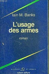 Cover Art for 9782221071694, L'usage des armes by Iain M. Banks