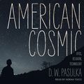 Cover Art for 9781515944812, American Cosmic: UFOs, Religion, Technology by D.W. Pasulka