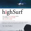 Cover Art for 9780730449829, High Surf: The World's Most Inspiring Surfers by Tim Baker