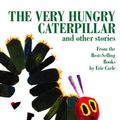 Cover Art for 9780007117642, The Very Hungry Caterpillar: and Other Stories by Eric Carle