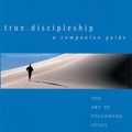 Cover Art for 9781575677934, True Discipleship a Companion Guide by John Koessler
