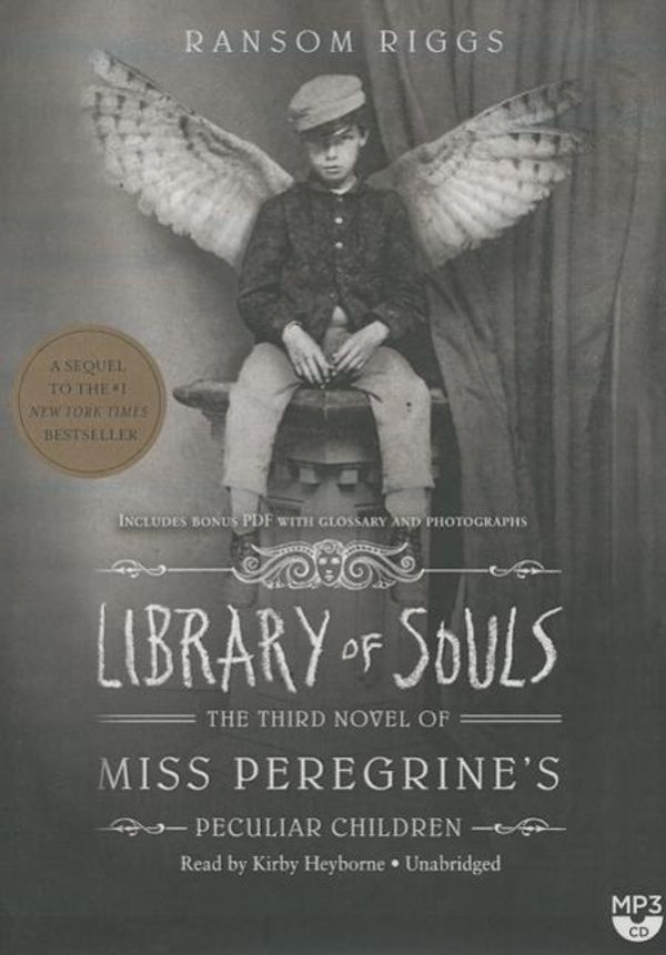 Cover Art for 9781504634335, Library of Souls: The Third Novel of Miss Peregrine S Peculiar Children (Miss Peregrine S Home for Peculiar Children) by Ransom Riggs