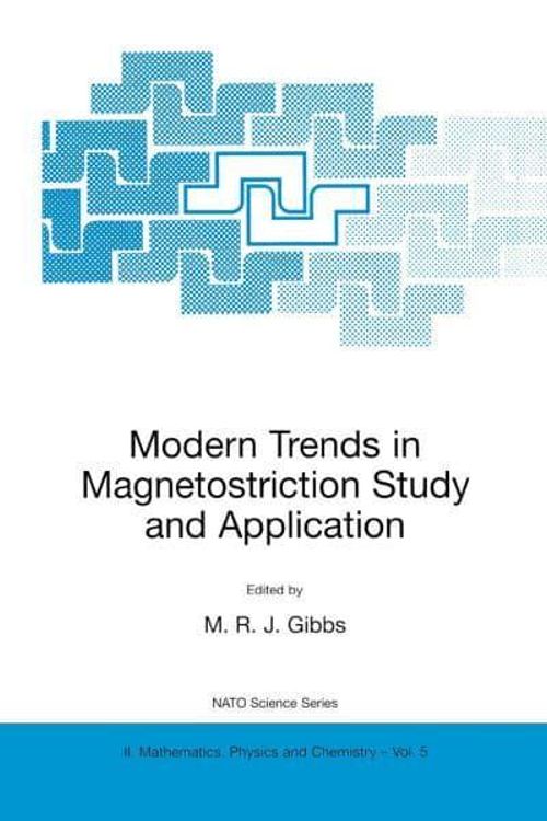 Cover Art for 9780792367178, Modern Trends in Magnetostriction Study and Application: Proceedings of the NATO Advanced Study Institute on Modern Trends in Magnetostriction Study and Application, Kyiv, Ukraine, 22 May-2 June 2000 by M.R.J. Gibbs