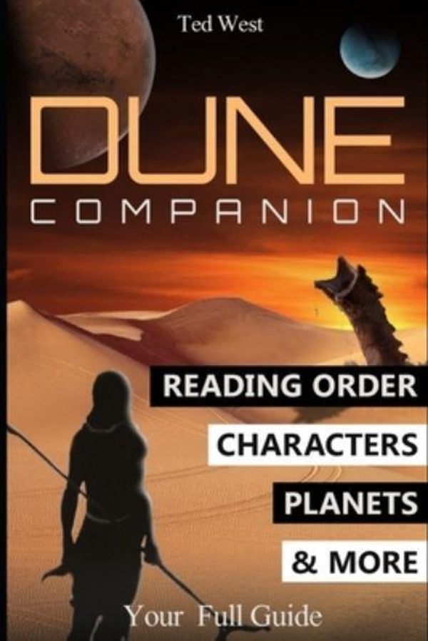 Cover Art for 9798568213352, Dune Companion: Novels Reading Order, Characters, Planets, Houses & More in Frank Herbert's books series by Ted West