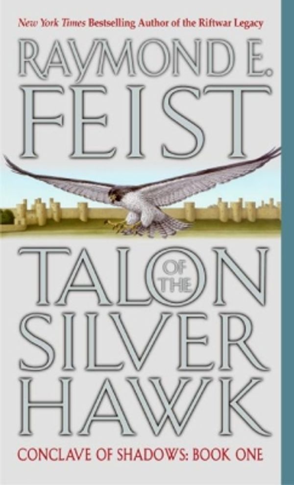 Cover Art for 9780061760624, Talon of the Silver Hawk by Raymond E Feist
