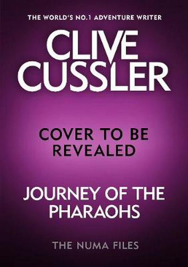 Cover Art for 9780241386873, Journey of the Pharaohs: Numa Files #17 (The NUMA Files) by Clive Cussler