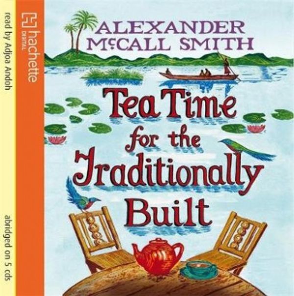 Cover Art for 9781405504409, Tea Time for the Traditionally Built by Alexander McCall Smith