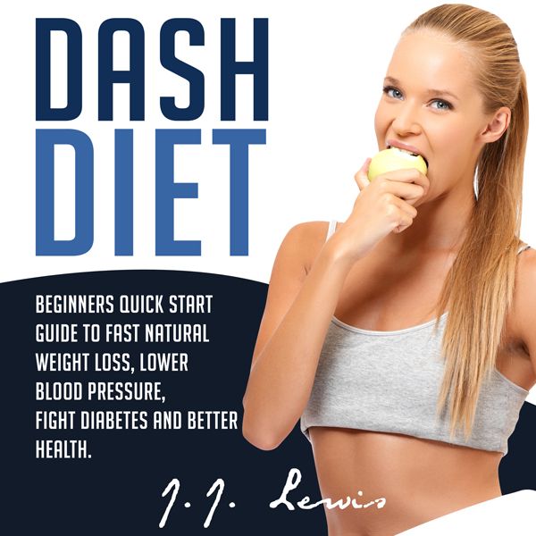 Cover Art for B010C47YJI, Dash Diet: Beginners Quick Start Guide to Fast Natural Weight Loss, Lower Blood Pressure, Fight Diabetes and Better Health (Unabridged) by Unknown