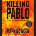 Cover Art for 9780743518819, Killing Pablo by Mark Bowden